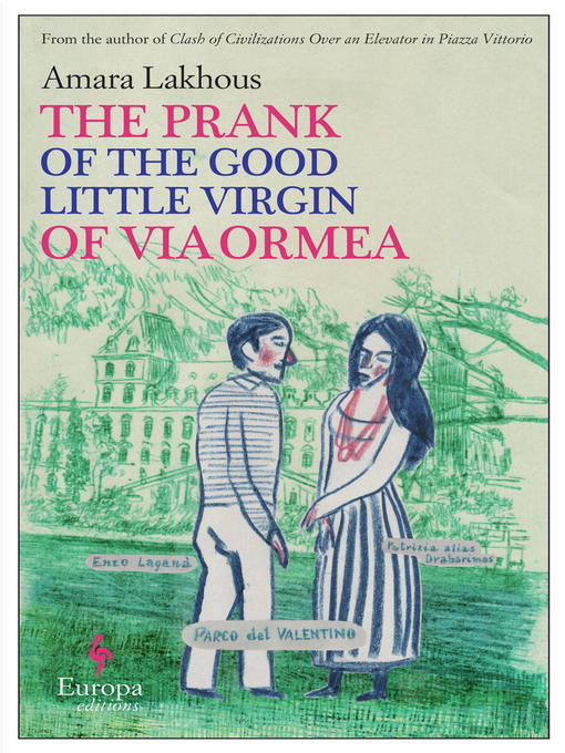 Title details for The Prank of the Good Little Virgin of Via Ormea by Amara Lakhous - Available